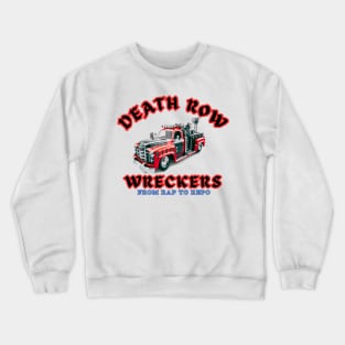 Death Row Wreckers Rap to Repo Crewneck Sweatshirt